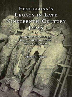 cover image of Fenollosa's Legacy in Late Nineteenth-Century Japan